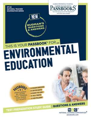 Environmental Education (Nt-54): Passbooks Study Guide Volume 54 de National Learning Corporation