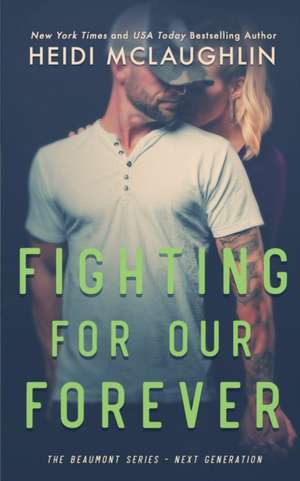 Fighting For Our Forever de Heidi Mclaughlin