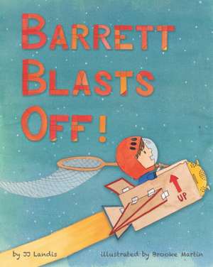 Barrett Blasts Off de Brooke Martin
