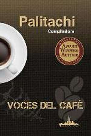 Voces del café de María Farazdel (Palitachi)