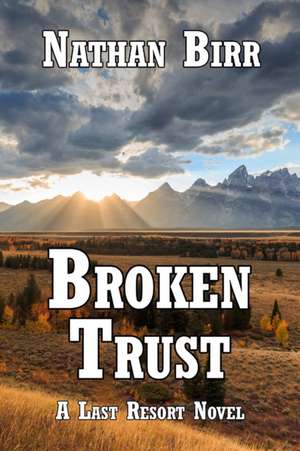 Broken Trust de Nathan Birr