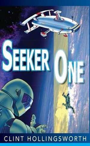 Seeker One de Clint Hollingsworth