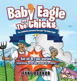 Baby Eagle and the Chicks de Fyne Ogonor