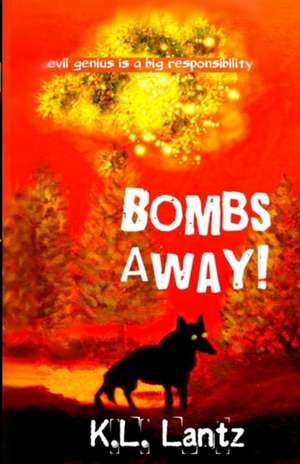 Bombs Away!: Drats #2 de K. L. Lantz