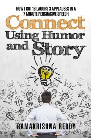 Connect Using Humor and Story de Ramakrishna Reddy