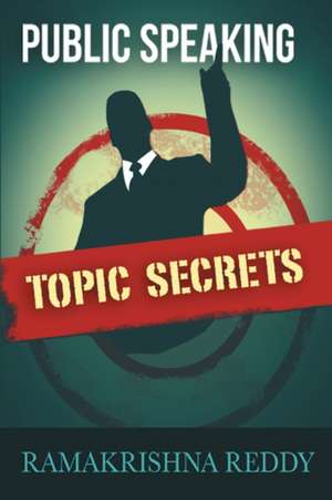 Public Speaking Topic Secrets de Ramakrishna Reddy