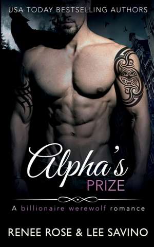 Alpha's Prize de Renee Rose