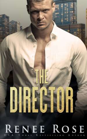 The Director de Renee Rose