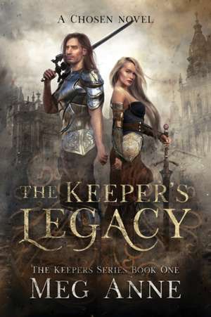 The Keeper's Legacy de Meg Anne