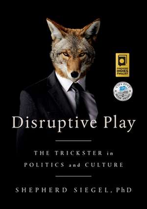 Disruptive Play de Shepherd Siegel