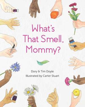 What's That Smell, Mommy? de Dory Doyle