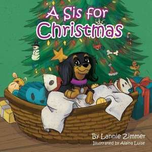 A Sis for Christmas de Lannie Zimmer