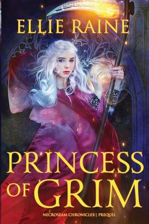 Princess of Grim de Ellie Raine