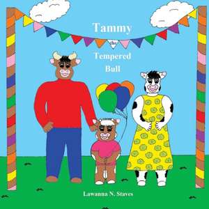 Tammy the Tempered Bull de Lawanna Naomi Staves