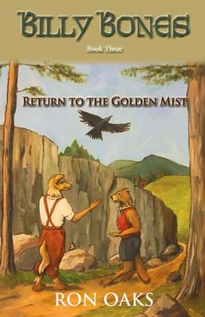 Return to the Golden Mist (Billy Bones, #3) de Ron Oaks