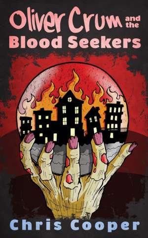 Oliver Crum and the Blood Seekers de Chris Cooper