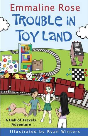 Trouble in Toy Land de Emmaline Rose