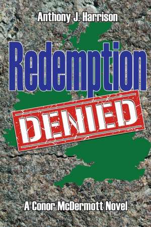 Redemption Denied de Anthony J Harrison