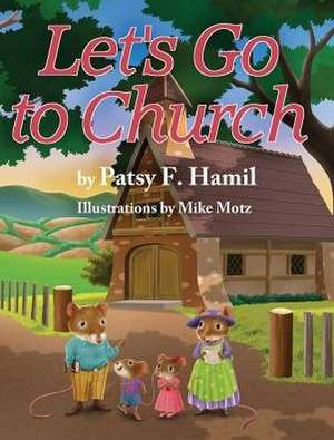 Let's Go to Church de Patsy F. Hamil