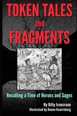 Token Tales and Fragments de Billy Ironcrane