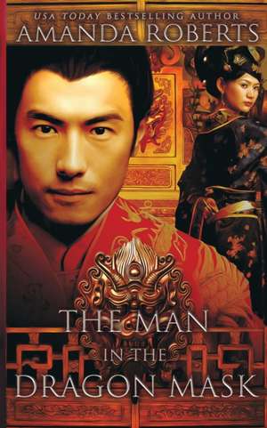 The Man in the Dragon Mask de Amanda Roberts