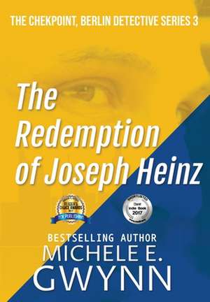 The Redemption of Joseph Heinz de Gwynn Michele E.