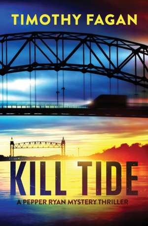 Kill Tide de Timothy Fagan