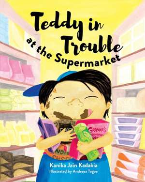 Teddy in Trouble at the Supermarket de Kanika Jain Kadakia