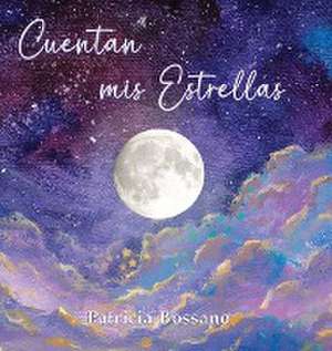 Cuentan mis Estrellas de Patricia Bossano