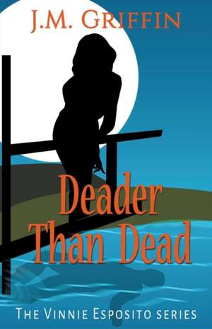 Deader Than Dead de J. M. Griffin