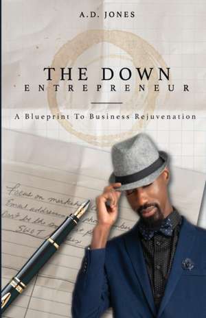 The Down Entrepreneur de A Duane Jones