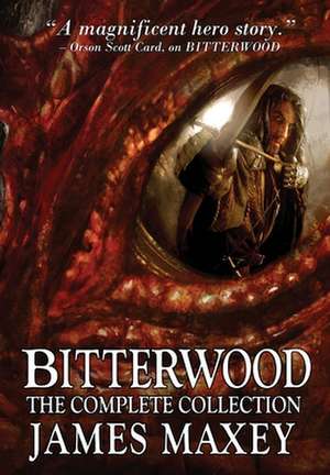 Bitterwood de James Maxey