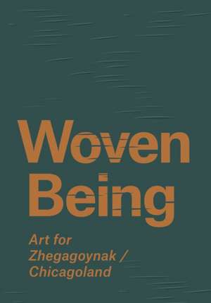 Woven Being de Kathleen Bickford Berzock
