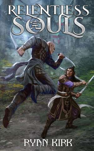 Relentless Souls de Ryan Kirk