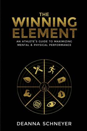 The Winning Element de Deanna Schneyer