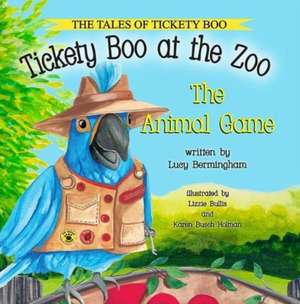 Tickety Boo at the Zoo: The Animal Game de Karen Busch Holman