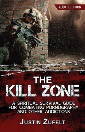 The Kill Zone de Justin Justin Zufelt