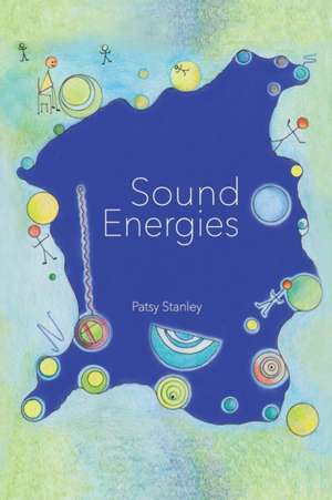 Sound Energies de Patsy Stanley