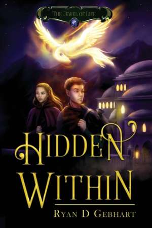 Hidden Within de Ryan D Gebhart