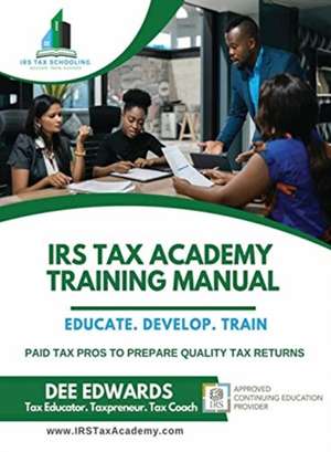 IRS Tax Academy Training Manual de Dee Edwards