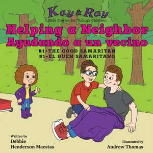 Helping a Neighbor/Ayudando a un vecino de Debbie Henderson Maestas