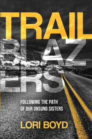 Trailblazers de Lori Boyd