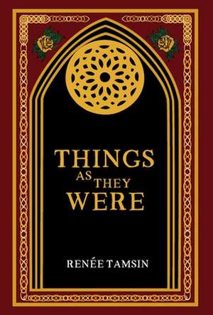 Things As They Were de Renée Tamsin