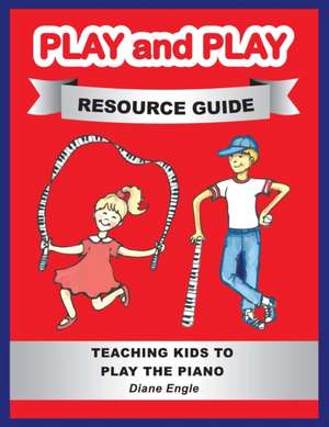 PLAY AND PLAY RESOURCE GUIDE de Diane Engle