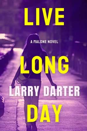 Live Long Day de Larry Darter