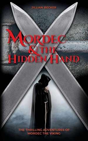 Mordec and the Hidden Hand de Jillian Becker