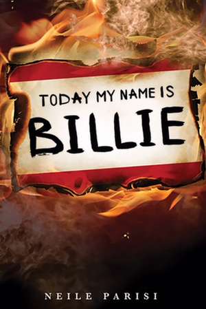 Today My Name Is Billie de Neile Parisi