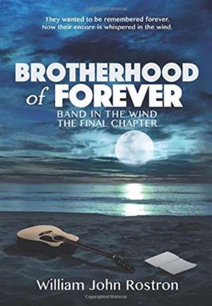 Brotherhood of Forever de William J. Rostron