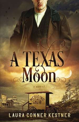 A Texas Moon de Laura Conner Kestner