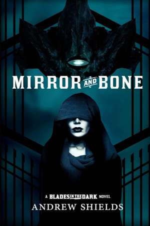 Mirror and Bone de Andrew Shields